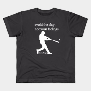 Avoid the clap, not your feelings (light font) Kids T-Shirt